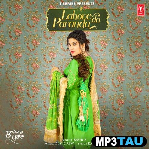 Lahore-Da-Paranda Kaur B mp3 song lyrics